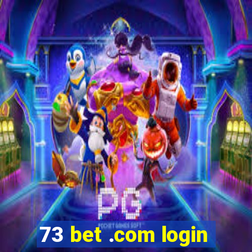 73 bet .com login